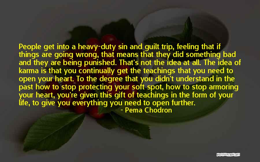 Guilt Feeling Quotes By Pema Chodron Guilt Feeling Quotes By Pema Chodron