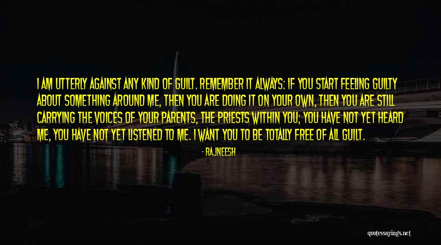 Guilt Feeling Quotes By Rajneesh Guilt Feeling Quotes By Rajneesh