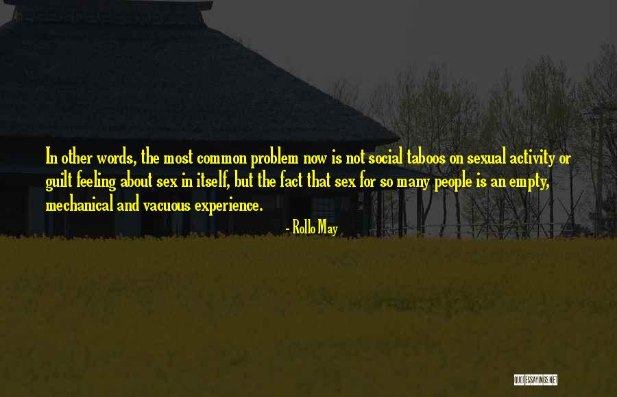 Guilt Feeling Quotes By Rollo May Guilt Feeling Quotes By Rollo May