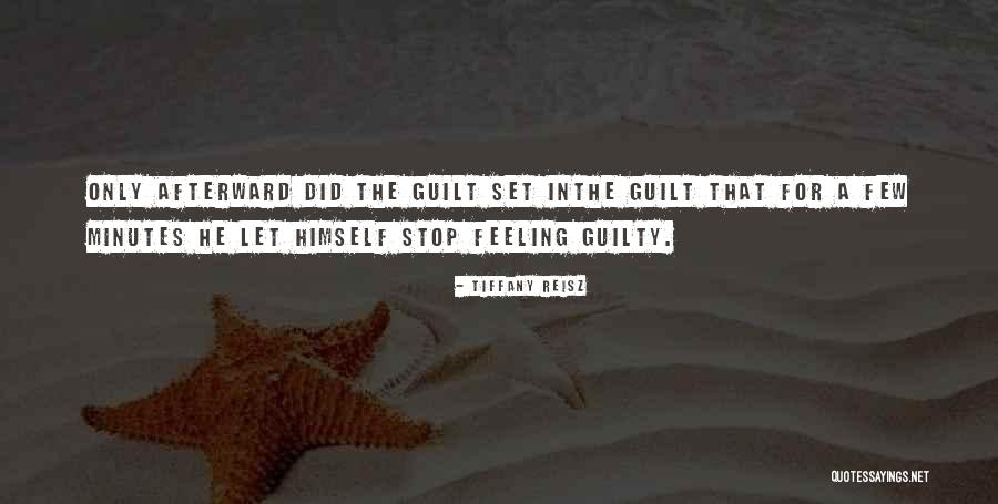 Guilt Feeling Quotes By Tiffany Reisz Guilt Feeling Quotes By Tiffany Reisz