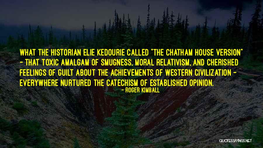 Guilt Feelings Quotes By Roger Kimball Guilt Feelings Quotes By Roger Kimball