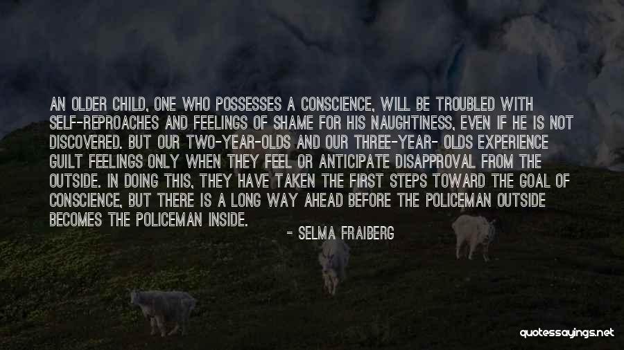 Guilt Feelings Quotes By Selma Fraiberg Guilt Feelings Quotes By Selma Fraiberg
