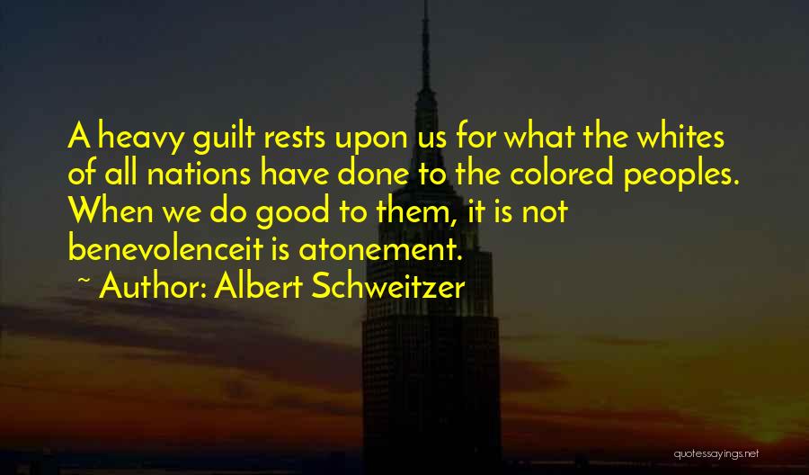 Guilt In Atonement Quotes By Albert Schweitzer