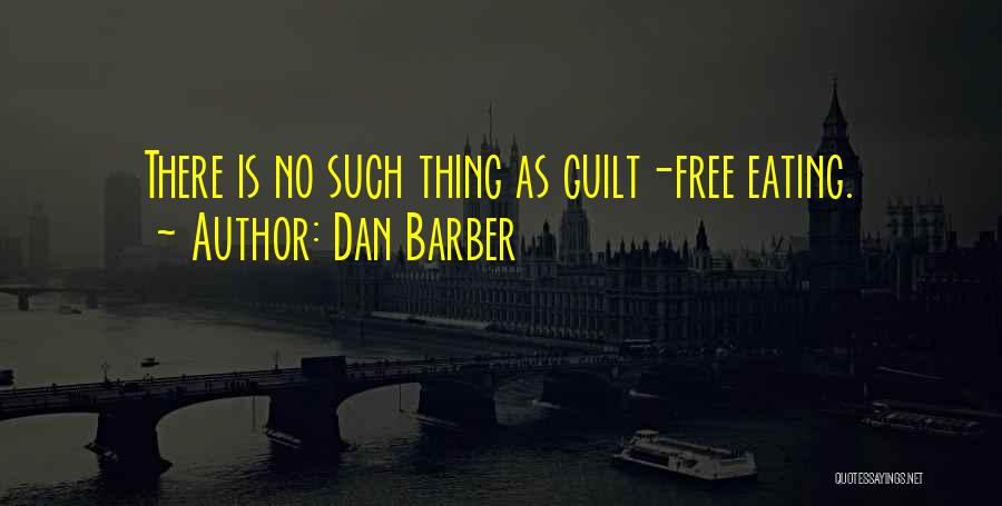 Guilt Quotes By Dan Barber