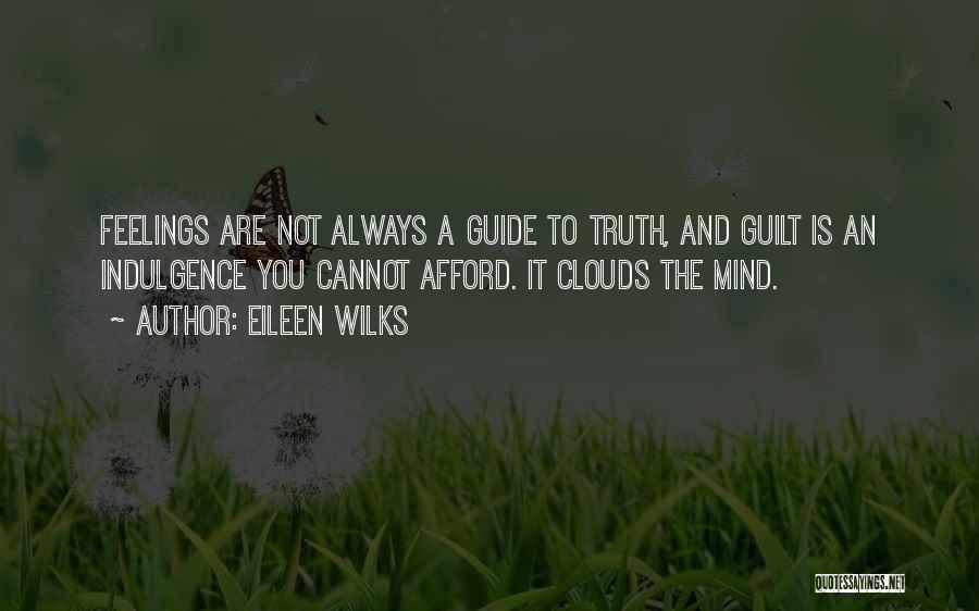 Guilt Quotes By Eileen Wilks