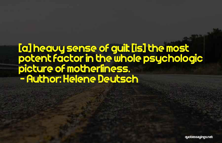 Guilt Quotes By Helene Deutsch
