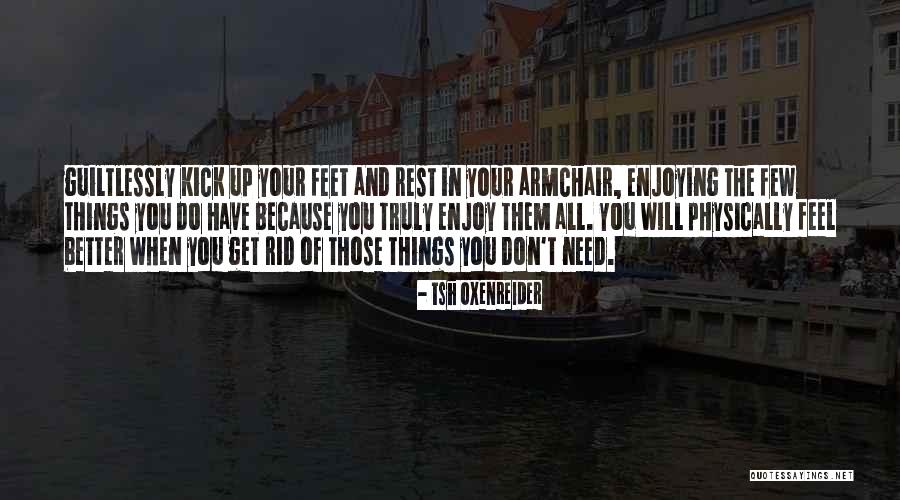 Guiltlessly Quotes By Tsh Oxenreider Guiltlessly Quotes By Tsh Oxenreider