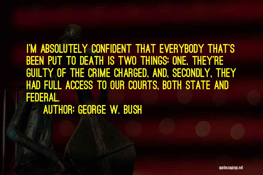Guilty As Charged Quotes By George W. Bush
