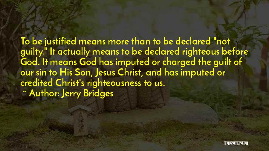 Guilty As Charged Quotes By Jerry Bridges