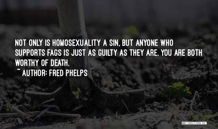 Guilty As Sin Quotes By Fred Phelps
