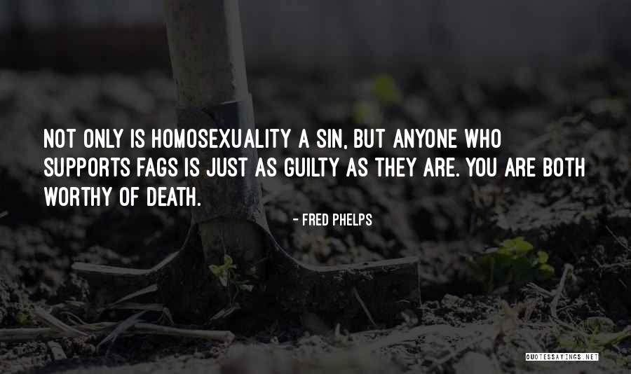 Guilty As Sin Quotes By Fred Phelps