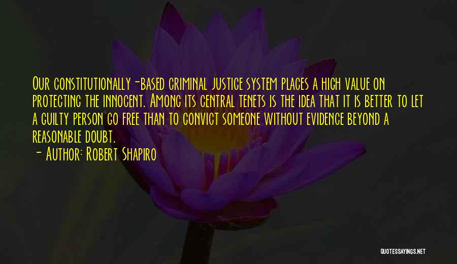 Guilty Beyond Reasonable Doubt Quotes By Robert Shapiro