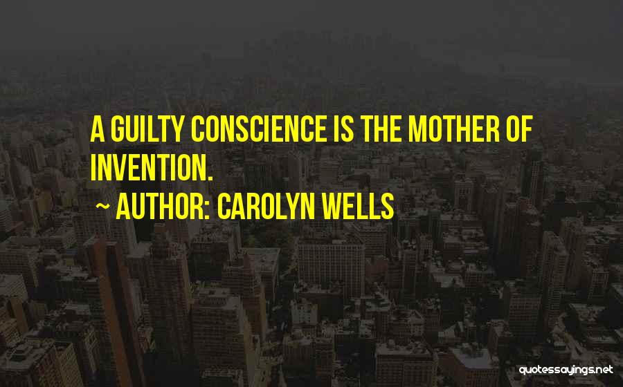 Guilty Conscience Quotes By Carolyn Wells