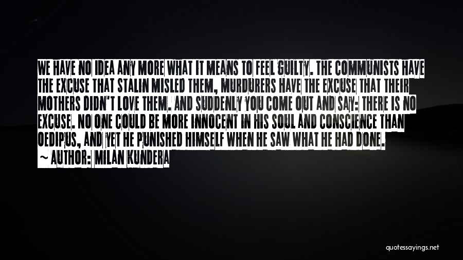 Guilty Conscience Quotes By Milan Kundera