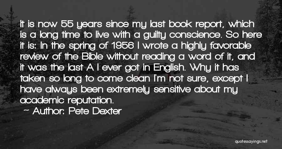 Guilty Conscience Quotes By Pete Dexter