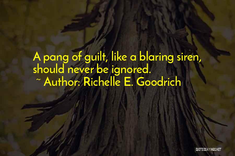 Guilty Conscience Quotes By Richelle E. Goodrich