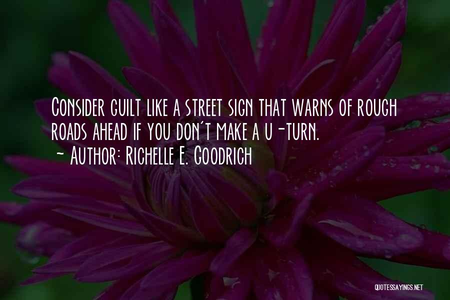 Guilty Conscience Quotes By Richelle E. Goodrich