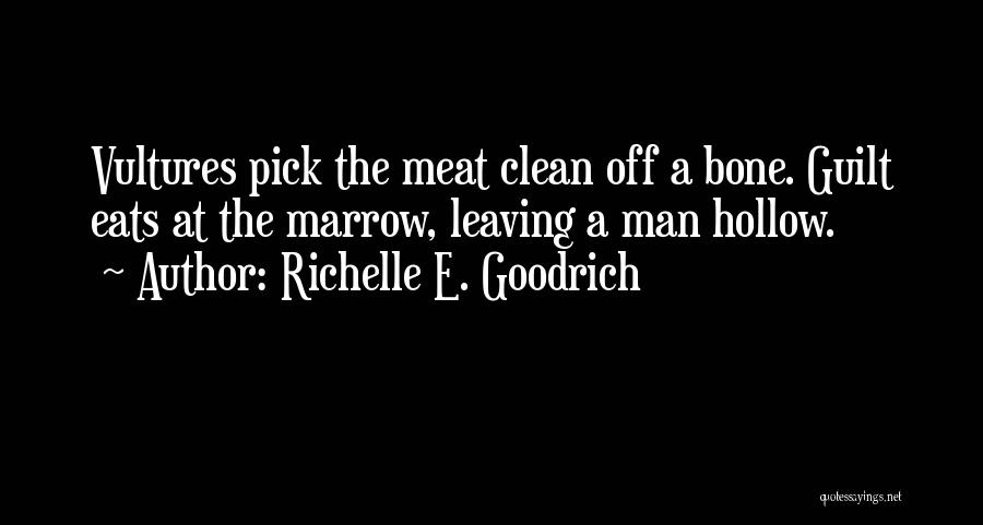 Guilty Conscience Quotes By Richelle E. Goodrich