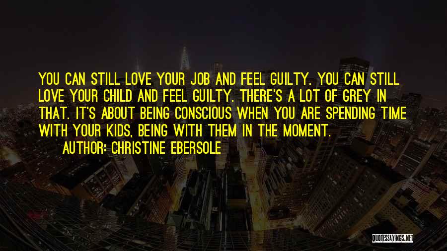 Guilty Conscious Quotes By Christine Ebersole