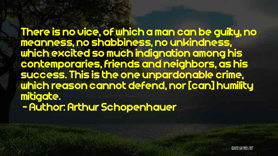 Guilty Friends Quotes By Arthur Schopenhauer