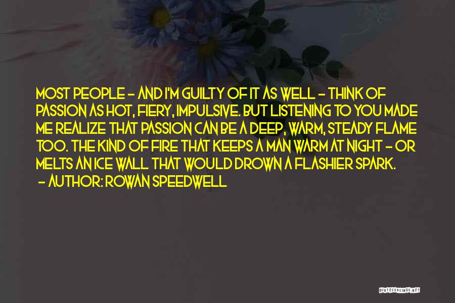 Guilty Love Quotes By Rowan Speedwell