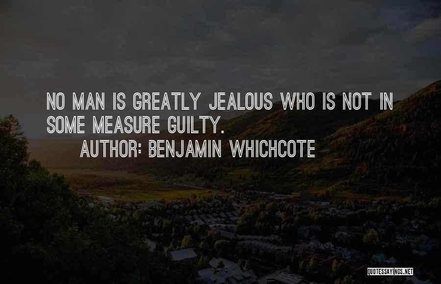 Guilty Man Quotes By Benjamin Whichcote