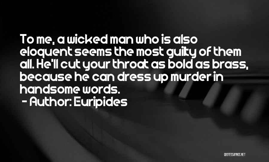 Guilty Man Quotes By Euripides
