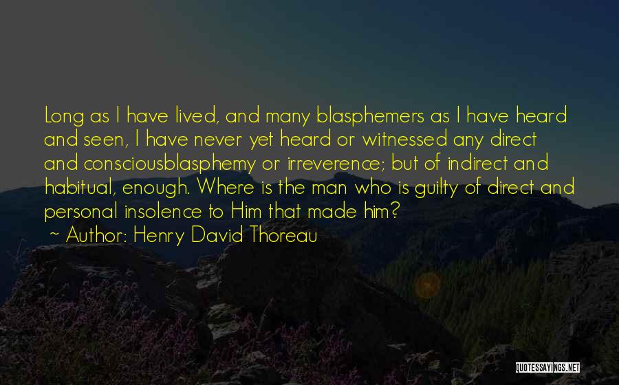 Guilty Man Quotes By Henry David Thoreau