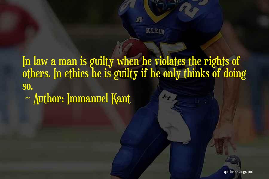 Guilty Man Quotes By Immanuel Kant