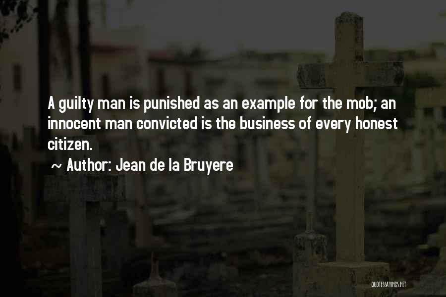 Guilty Man Quotes By Jean De La Bruyere