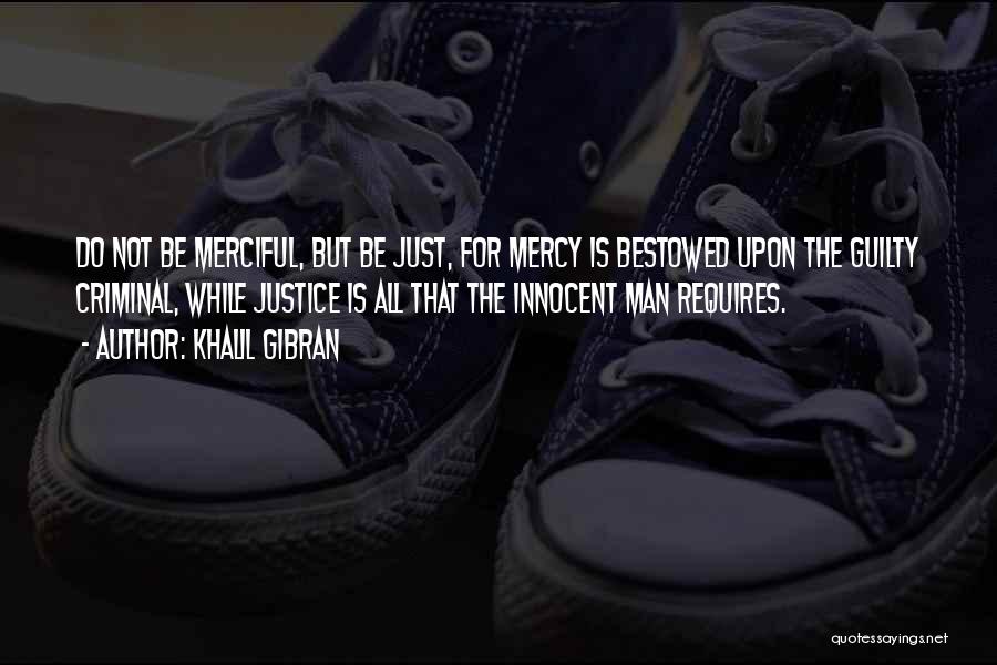 Guilty Man Quotes By Khalil Gibran