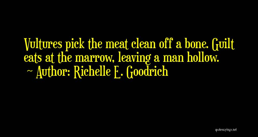 Guilty Man Quotes By Richelle E. Goodrich