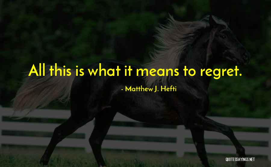 Guilty Of Romance Quotes By Matthew J. Hefti Guilty Of Romance Quotes By Matthew J. Hefti
