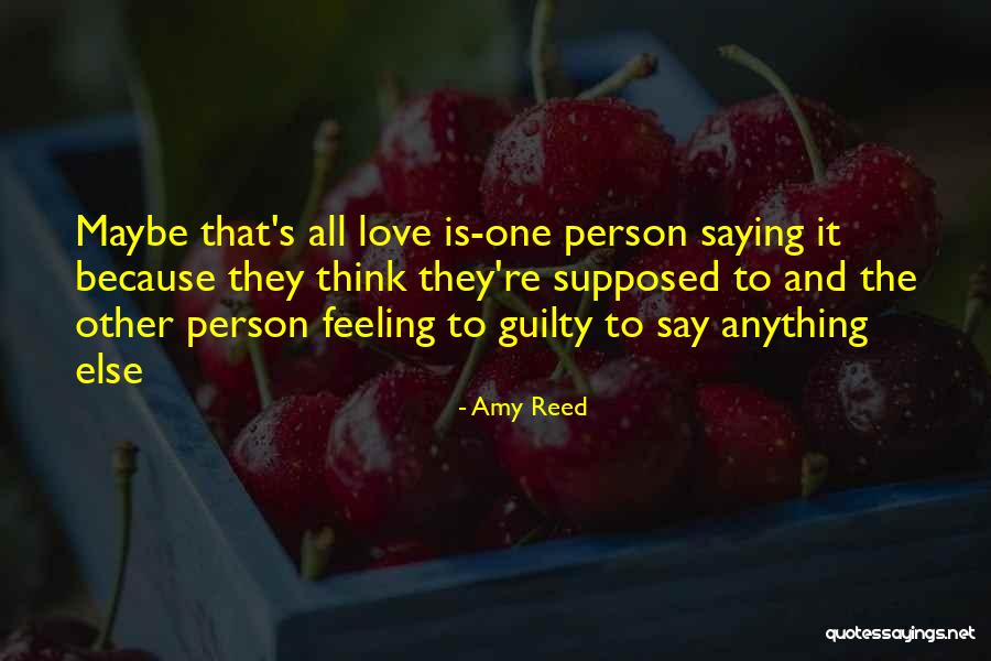 Guilty Person Quotes By Amy Reed