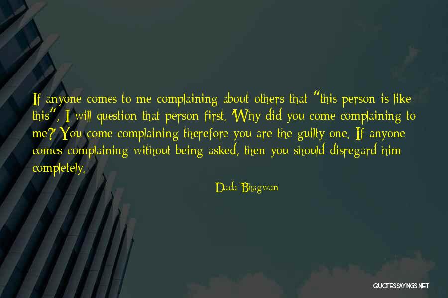 Guilty Person Quotes By Dada Bhagwan Guilty Person Quotes By Dada Bhagwan
