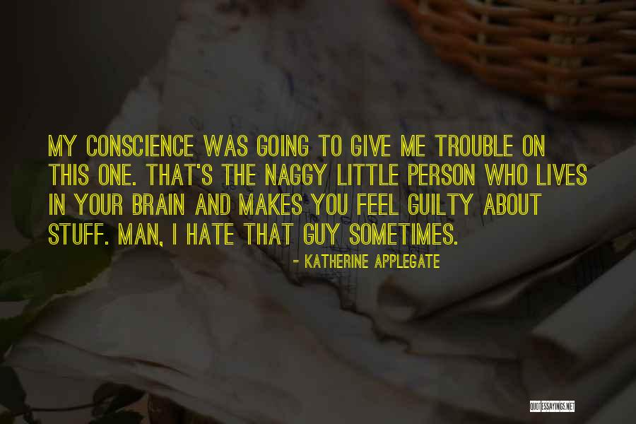 Guilty Person Quotes By Katherine Applegate Guilty Person Quotes By Katherine Applegate