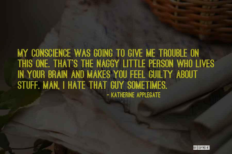 Guilty Person Quotes By Katherine Applegate