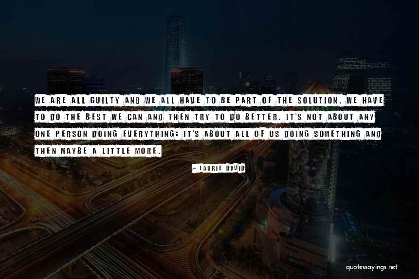 Guilty Person Quotes By Laurie David Guilty Person Quotes By Laurie David
