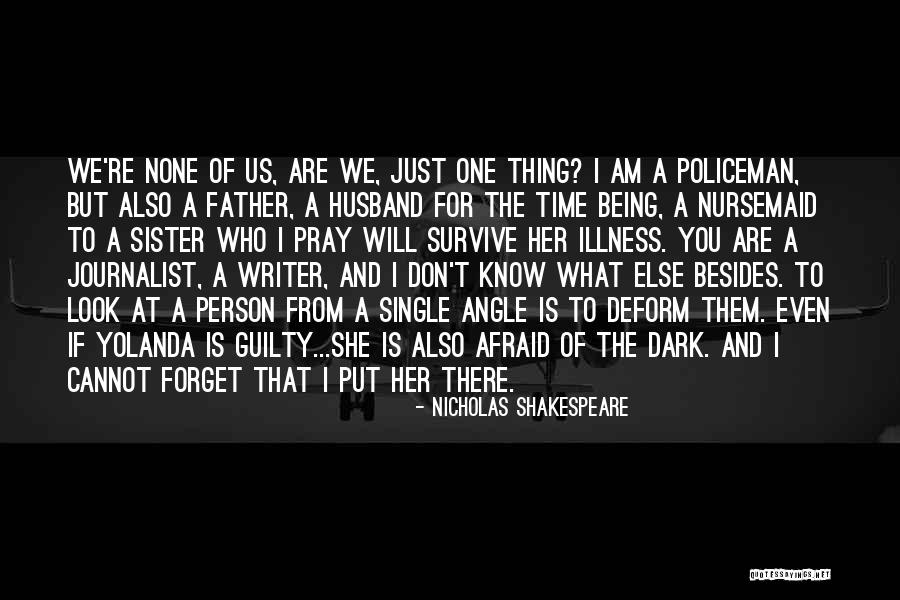 Guilty Person Quotes By Nicholas Shakespeare Guilty Person Quotes By Nicholas Shakespeare