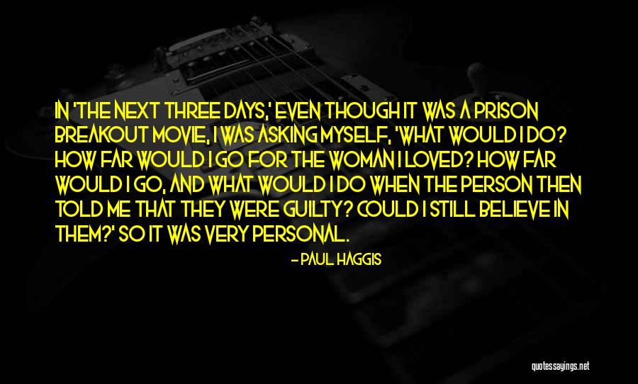 Guilty Person Quotes By Paul Haggis Guilty Person Quotes By Paul Haggis
