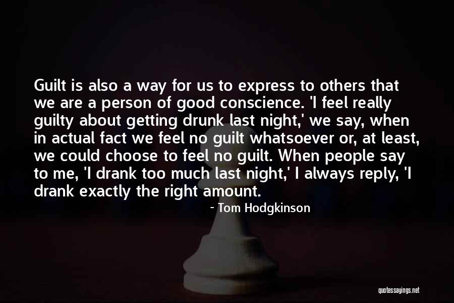 Guilty Person Quotes By Tom Hodgkinson Guilty Person Quotes By Tom Hodgkinson