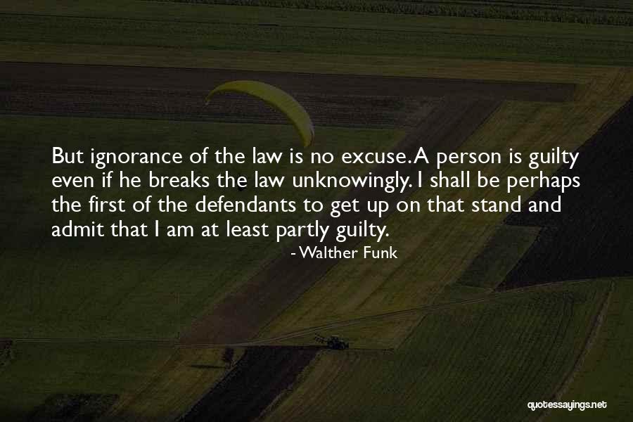 Guilty Person Quotes By Walther Funk