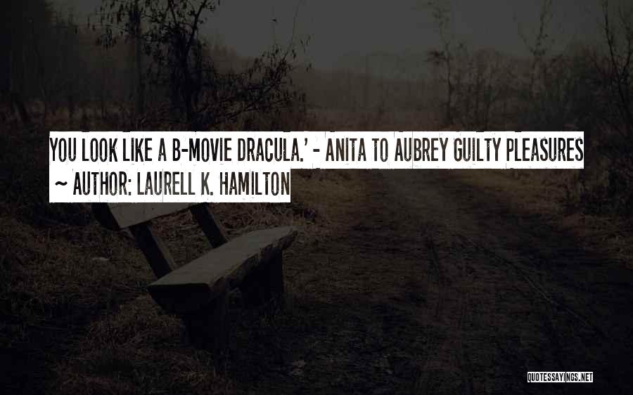 Guilty Pleasures Quotes By Laurell K. Hamilton