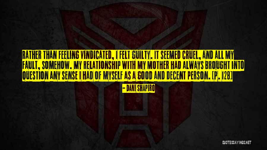 Guilty Sense Quotes By Dani Shapiro Guilty Sense Quotes By Dani Shapiro
