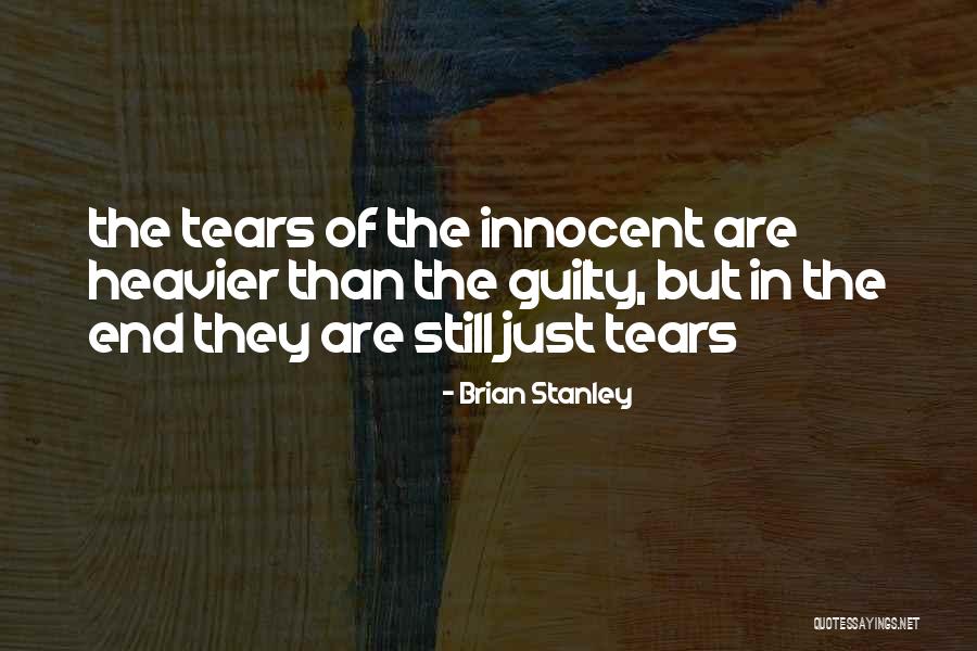 Guilty The Quotes By Brian Stanley Guilty The Quotes By Brian Stanley