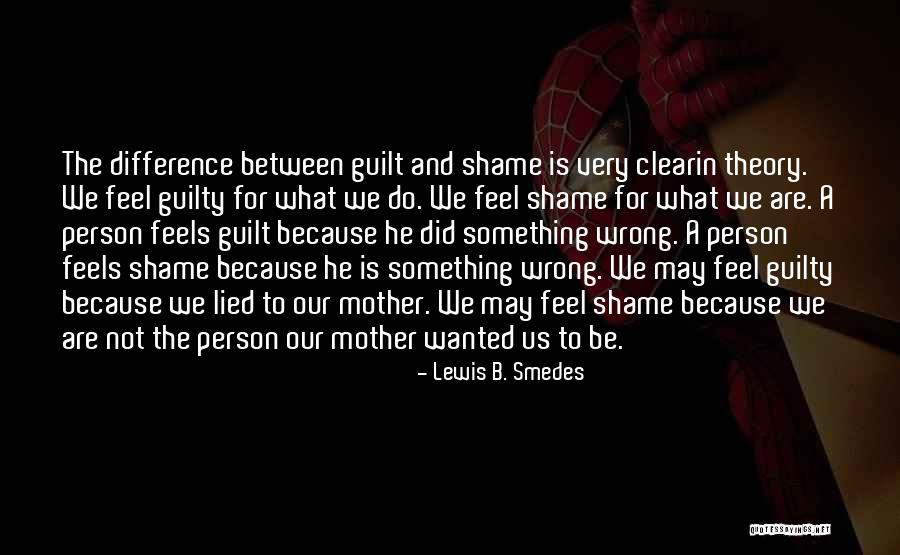 Guilty The Quotes By Lewis B. Smedes Guilty The Quotes By Lewis B. Smedes