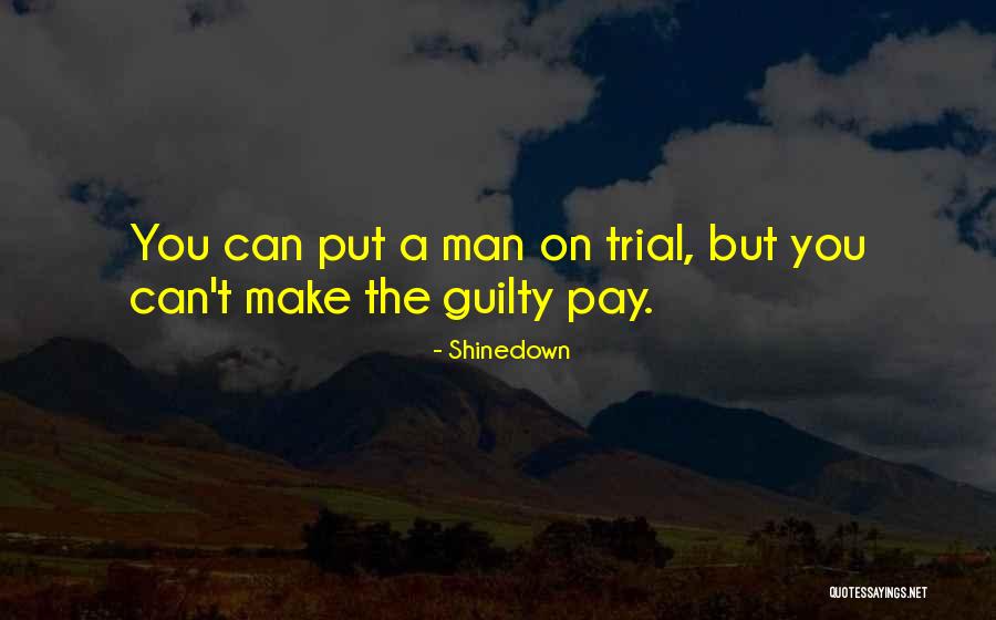 Guilty The Quotes By Shinedown Guilty The Quotes By Shinedown