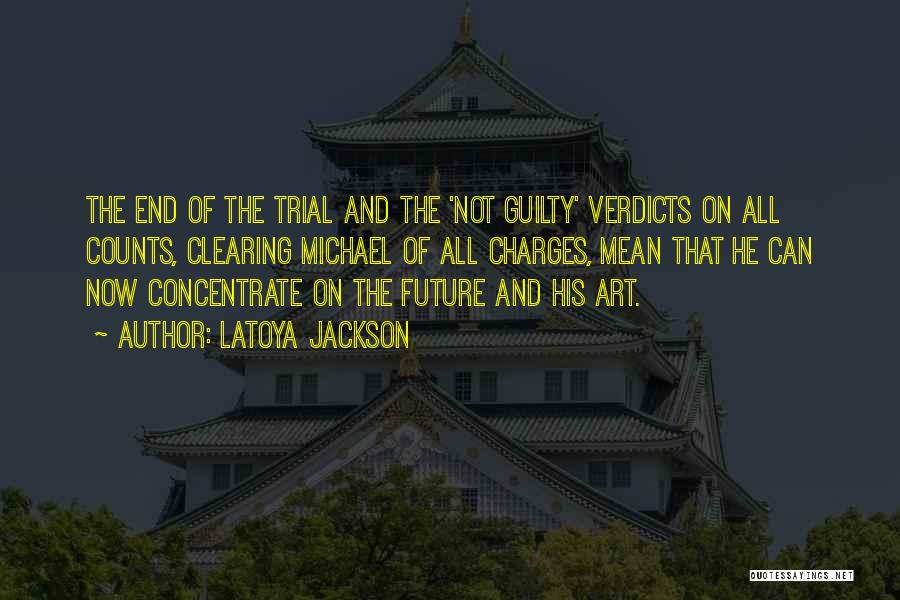 Guilty Verdicts Quotes By LaToya Jackson