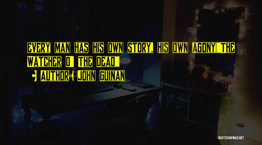 Guinan Quotes By John Guinan