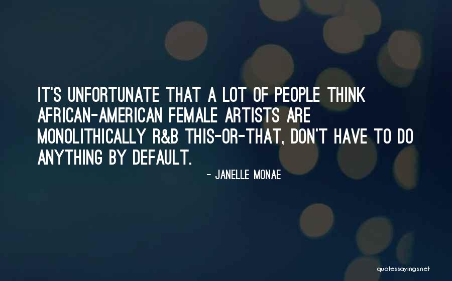 Guinayang Quotes By Janelle Monae Guinayang Quotes By Janelle Monae
